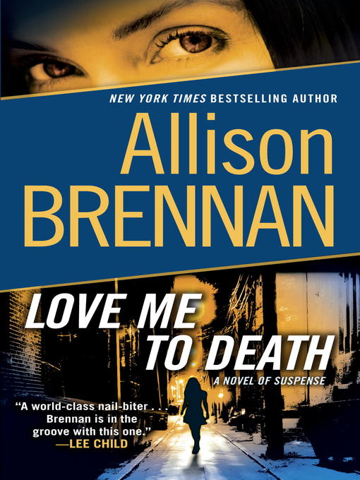 Title details for Love Me to Death by Allison Brennan - Wait list